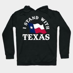 I Stand With Texas Hoodie